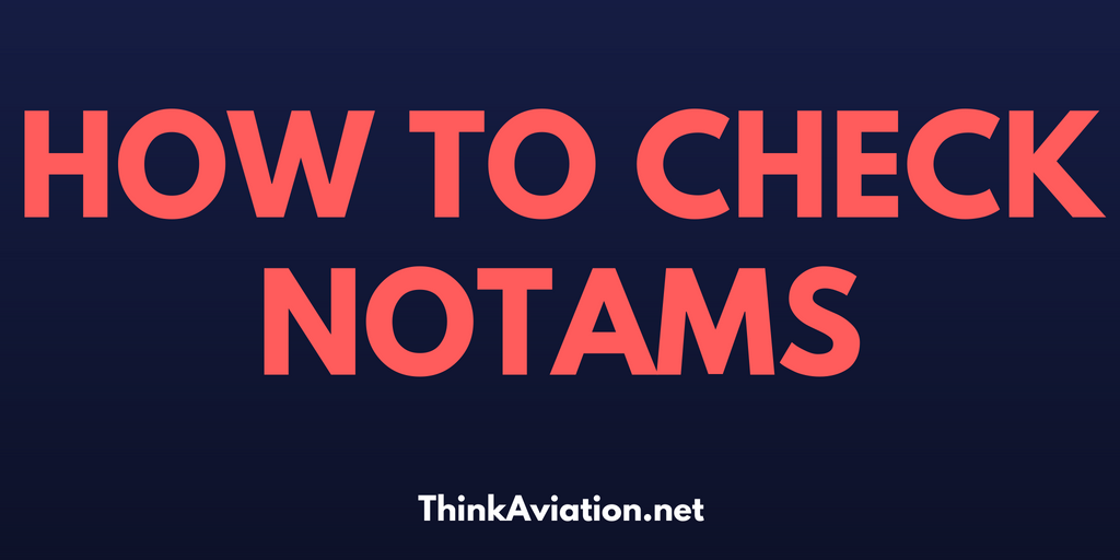 how to check NOTAMs